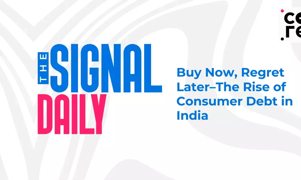 Buy Now, Regret Later–The Rise of Consumer Debt in India