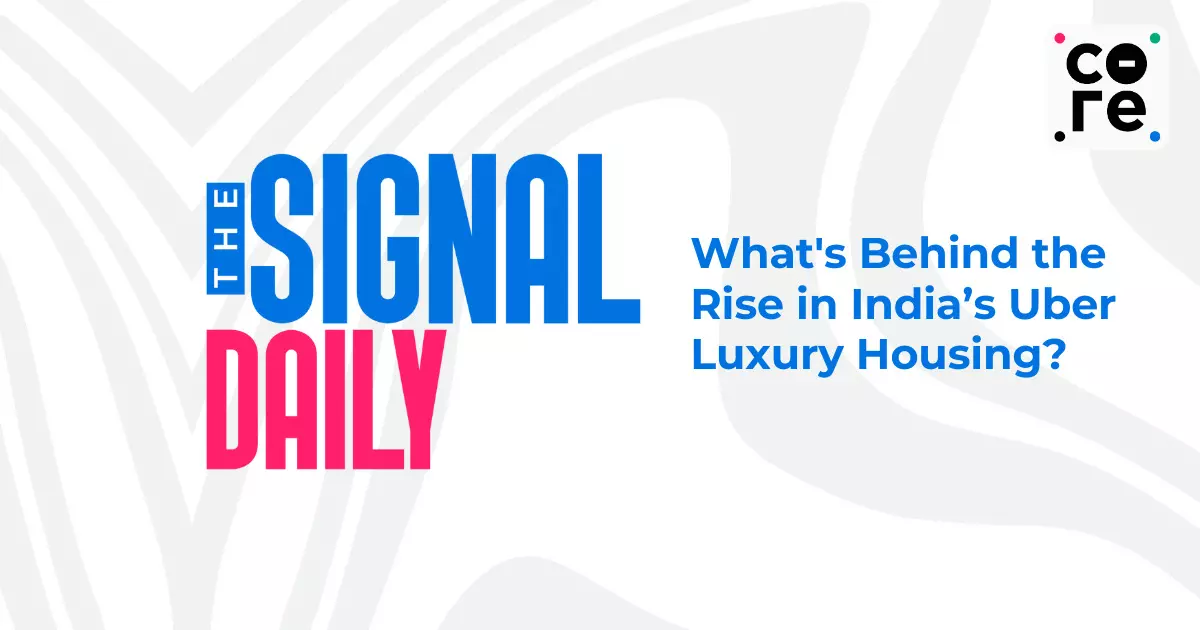 Whats Behind the Rise in India’s Uber Luxury Housing?