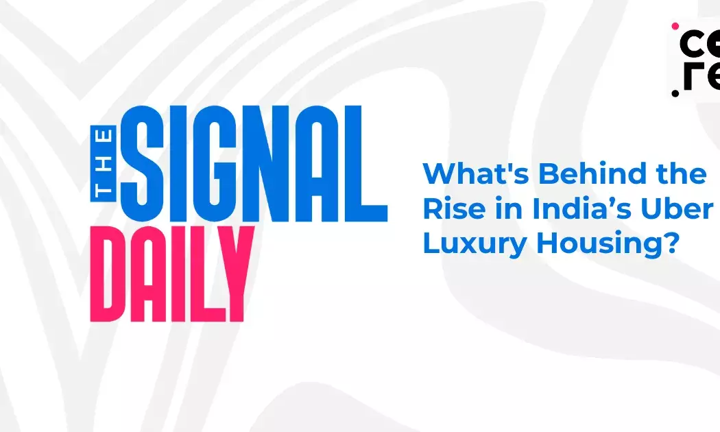 Whats Behind the Rise in India’s Uber Luxury Housing?