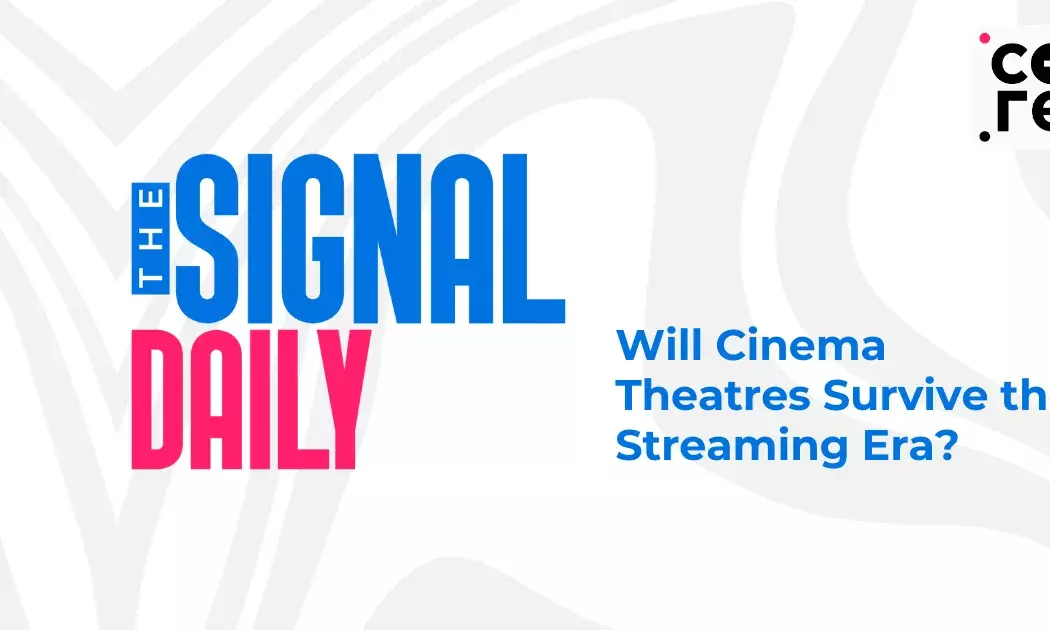 Will Cinema Theatres Survive the Streaming Era?