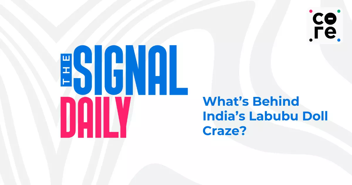 What’s Behind India’s Labubu Doll Craze? What’s Behind India’s Labubu Doll Craze?