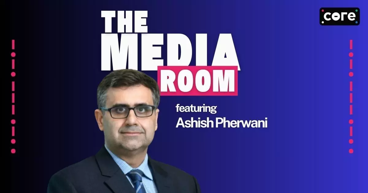Ashish Pherwani On The Big Trends Driving India’s ₹2.7 Trillion Media And Entertainment Industry Ashish Pherwani On The Big Trends Driving India’s ₹2.7 Trillion Media And Entertainment Industry